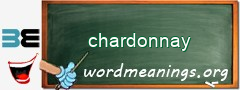 WordMeaning blackboard for chardonnay